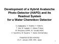 Development of a Hybrid Avalanche PhotoDetector HAPD and its Readout System for a Water Cherenkov De PowerPoint PPT Presentation