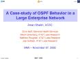 A Case-study of OSPF Behavior in a Large Enterprise Network PowerPoint PPT Presentation