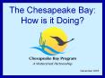 The%20Chesapeake%20Bay:%20How%20is%20it%20Doing? PowerPoint PPT Presentation