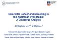 Colorectal Cancer and Screening in the Australian Print Media: A Discourse Analysis PowerPoint PPT Presentation