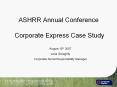 ASHRR Annual Conference  Corporate Express Case Study PowerPoint PPT Presentation