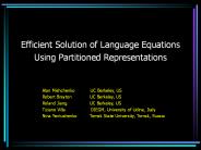 Efficient Solution of Language Equations Using Partitioned Representations PowerPoint PPT Presentation