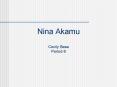 Nina Akamu Cecily Basa Period 6 PowerPoint PPT Presentation