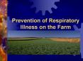 Prevention of Respiratory Illness on the Farm PowerPoint PPT Presentation