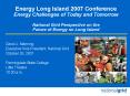 Energy Long Island 2007 Conference Energy Challenges of Today and Tomorrow National Grid Perspective PowerPoint PPT Presentation