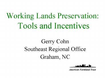 Working Lands Preservation: Tools and Incentives