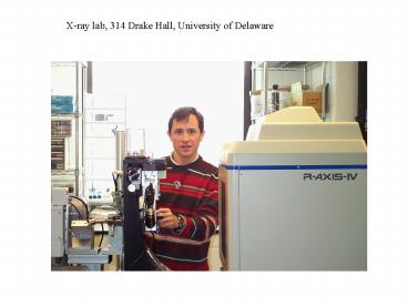 Xray lab, 314 Drake Hall, University of Delaware