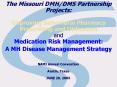 The Missouri DMHDMS Partnership Projects: Improving Behavioral Pharmacy Prescribing and Utilization PowerPoint PPT Presentation