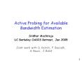 Active%20Probing%20for%20Available%20Bandwidth%20Estimation PowerPoint PPT Presentation