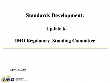 Standards Development:  Update to  IMO Regulatory Standing Committee
