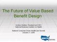 The%20Future%20of%20Value%20Based%20Benefit%20Design PowerPoint PPT Presentation