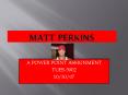 MATT PERKINS PowerPoint PPT Presentation