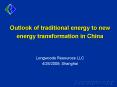 Outlook of traditional energy to new energy transformation in China Longwoods Resources LLC 4282009, PowerPoint PPT Presentation