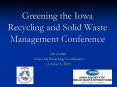Greening the Iowa Recycling and Solid Waste Management Conference PowerPoint PPT Presentation