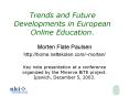 Trends and Future Developments in European Online Education. PowerPoint PPT Presentation
