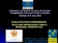 REGIONAL NETWORK ON QUALIFICATIONS FRAMEWORK FOR SOUTH EAST EUROPE Cetinje, 8-9 July 2008 PowerPoint PPT Presentation