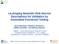 Leveraging Semantic Web Service Descriptions for Validation by Automated Functional Testing PowerPoint PPT Presentation