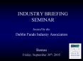 INDUSTRY BRIEFING SEMINAR PowerPoint PPT Presentation