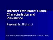 Internet Intrusions: Global Characteristics and Prevalence