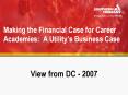 Making the Financial Case for Career Academies: A Utilitys Business Case PowerPoint PPT Presentation