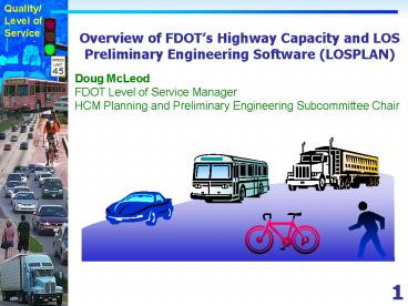 Overview of FDOTs Highway Capacity and LOS Preliminary Engineering Software LOSPLAN