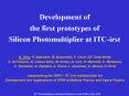 Development of the first prototypes of Silicon Photomultiplier at ITCirst PowerPoint PPT Presentation