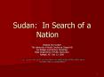 Sudan: In Search of a Nation PowerPoint PPT Presentation
