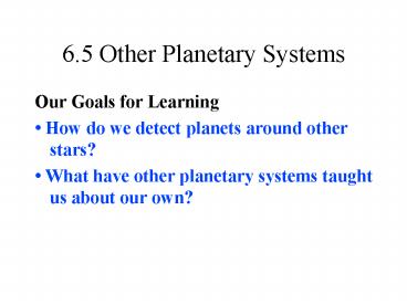 6.5 Other Planetary Systems