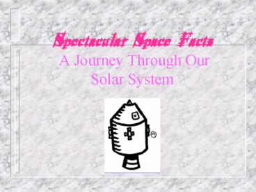 Spectacular Space Facts A Journey Through Our Solar System