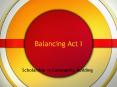 Balancing Act I PowerPoint PPT Presentation
