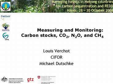 Measuring and Monitoring: Carbon stocks, CO2, N2O, and CH4
