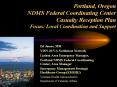 Portland, Oregon NDMS Federal Coordinating Center Casualty Reception Plan Focus: Local Coordination and Support PowerPoint PPT Presentation