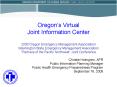 Oregons Virtual Joint Information Center 2009 Oregon Emergency Management Association Washington Sta PowerPoint PPT Presentation