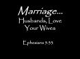 Marriage Husbands, Love Your Wives PowerPoint PPT Presentation