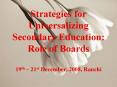 Strategies for Universalizing Secondary Education: Role of Boards 19th  PowerPoint PPT Presentation
