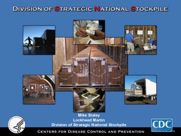 The Strategic National Stockpile SNS Program