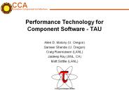 Performance Technology for Component Software - TAU