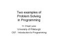 Two examples of Problem Solving in Programming PowerPoint PPT Presentation