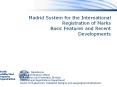 Madrid%20System%20for%20the%20International%20Registration%20of%20Marks%20Basic%20Features%20and%20Recent%20Developments PowerPoint PPT Presentation