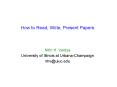 How to Read, Write, Present Papers PowerPoint PPT Presentation