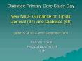 Diabetes Primary Care Study Day New NICE Guidance on Lipids: General 67 and Diabetes 66 Wiltshire Mu PowerPoint PPT Presentation