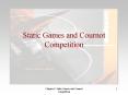 Static Games and Cournot Competition PowerPoint PPT Presentation