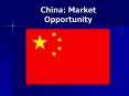 China: Market Opportunity PowerPoint PPT Presentation