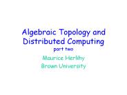 Algebraic Topology and Distributed Computing part two