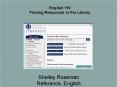 English 110 Finding Resources Shelley Roseman shelley'rosemanuconn'edu PowerPoint PPT Presentation