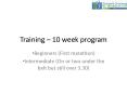 Training 10 week program PowerPoint PPT Presentation