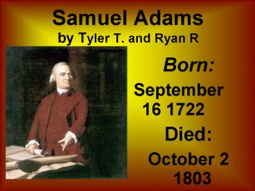 Samuel Adams by Tyler T' and Ryan R