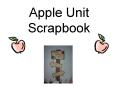 Apple Unit Scrapbook PowerPoint PPT Presentation