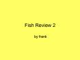 Fish Review 2 PowerPoint PPT Presentation
