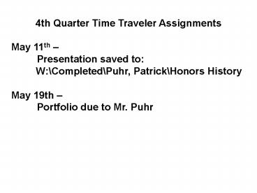 4th Quarter Time Traveler Assignments